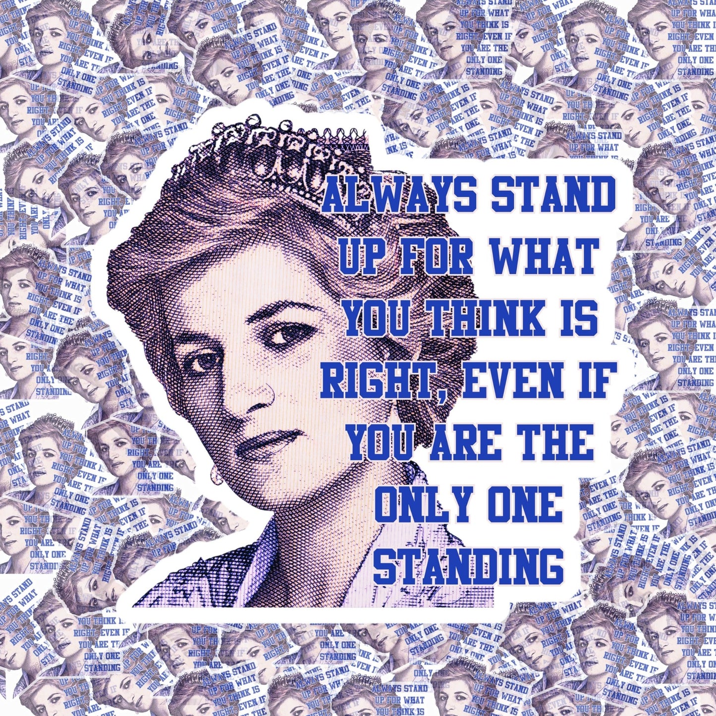 Always Stand Up- Diana Sticker