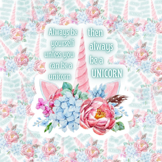 Always Be Yourself- Unicorn